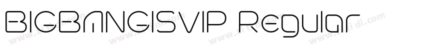 BIGBANGISVIP Regular字体转换